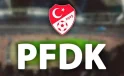 PFDK sevkleri açıklandı